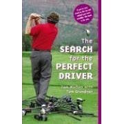 The Search for the Perfect Driver (Hardback) - Click Image to Close
